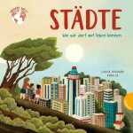 GABRIEL Kinderbuch Städte Wie wir dort gut leben...