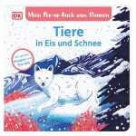 Bilderbuch Mein Pop-Up-Buch zum Staunen Tiere in Eis und...