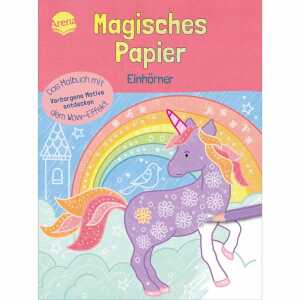 Arena Magisches Papier - Das Malbuch mit dem Wow-Effekt - Einhörner