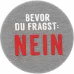 DEPESCHE Filzmagnet groß Bevor du fragst: NEIN