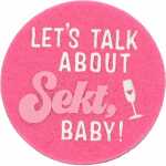 DEPESCHE Filzmagnet groß Lets talk about Sekt, Baby!