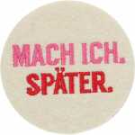 DEPESCHE Filzmagnet groß Mach ich, später