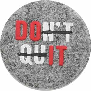 DEPESCHE Filzmagnet klein Dont quit - do it