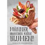 Kurt Eulzer Geburtstagskarte Männer brauchen keine...