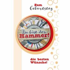 Geburtstagskarte Du bist der Hammer Zum Geburtstag die besten Wünschen