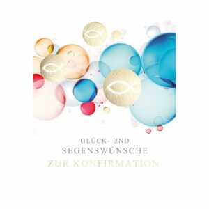 Kurt Eulzer Glückwunschkarte Glück- und Segenswünsche zur Konfirmation