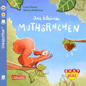 CARLSEN Babybuch Baby Pixi 132 Das kleine Muthörnchen