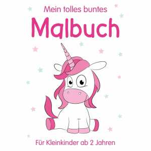 Mein tolles buntes Malbuch Einhorn