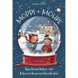 CARLSEN Kinderbuch Moppi + Möhre Weihnachten Im Meerschweinchenhotel