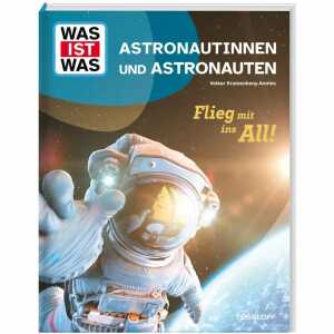Sachbuch WAS IST WAS Astronautinnen und Astronauten Flieg mit ins All!