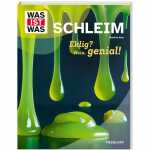 TESSLOFF Sachbuch WAS IST WAS Schleim Eklig? Nein, genial!