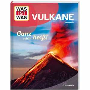 TESSLOFF Sachbuch WAS IST WAS Vulkane Ganz schön heiß!