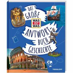 TESSLOFF Sachbuch Das große WAS IST WAS-Antwortbuch Geschichte