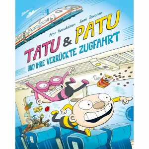 Kinderbuch Tatu & Patu 5 Tatu & Patu und ihre verrückte Zugfahrt