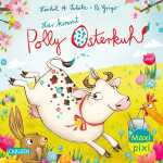 CARLSEN Kinderbuch Maxi Pixi 464 Hier kommt Polly Osterkuh