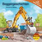 CARLSEN Kinderbuch Maxi Pixi 472 Baggergeschichten