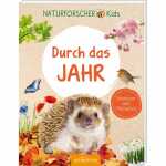 arsEdition Sachbuch Naturforscher-Kids Durch das Jahr
