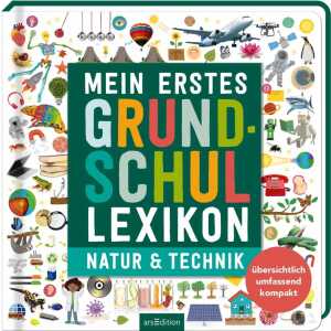 arsEdition Mein erstes Grundschul-Lexikon Natur & Technik