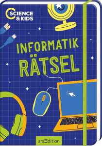 arsEdition Rätselbuch SCIENCE & KIDS Informatik-Rätsel