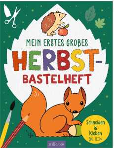 arsEdition Bastelheft Mein erstes großes Herbst-Bastelheft schneiden & Kleben