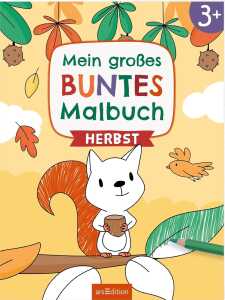arsEdition Malbuch Mein großes buntes Malbuch – Herbst