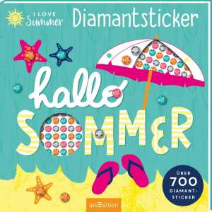 arsEdition Stickerheft I Love Summer Hallo Sommer über 700 Diamantsticker ab 10 Jahren