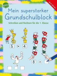 Arena Mein superstarker Grundschulblock Schreiben und Rechnen für die 1. Klasse