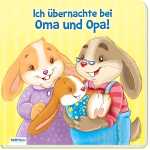 Trötsch Ich übernachte bei Oma & Opa! 16 x...