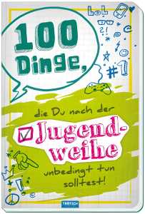 Trötsch 100 Dinge zur Jugendweihe 13 x 20 cm, 128 Seiten