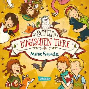 Die Schule der magischen Tiere Meine Freunde - ab 7 Jahren