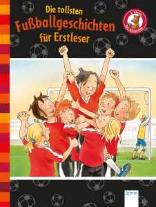Der Bücherbär 1 Klasse Die tollsten - Fußballgeschichten für Erstleser