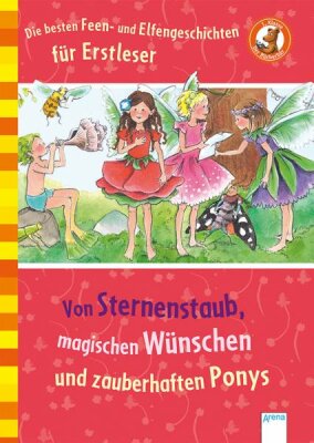 Von Sternenstaub magischen Wünschen und - zauberhaften Ponys ab 6 Jahren - Die besten Feen- und Elfengeschichten für Erstleser - Der Bücherbär Sonderband