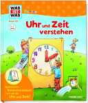 Was ist was Junior Uhr und Zeit verstehen - ab 4 Jahren