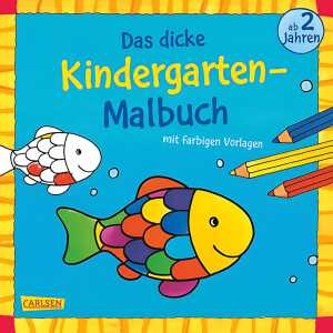 Das dicke Kindergarten Malbuch mit farbigen Vorlagen
