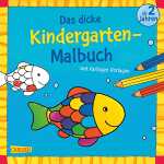 Das dicke Kindergarten Malbuch mit farbigen Vorlagen