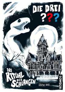 Die drei ??? Das Ritual der Schlangen - ab 10 Jahren