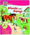 Was ist was Junior Pferde und Ponys - ab 4 Jahren