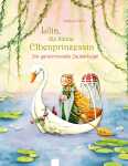 Lilia Elbenprinzessin (3) Die geheimnisvolle - Zauberkugel