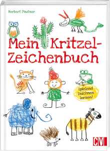 Mein Kritzel-Zeichenbuch Spielend zeichnen lernen!
