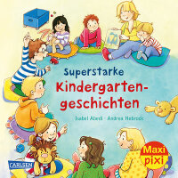 Maxi Pixi 298 Superstarke Kindergartengeschichten - ab 3...