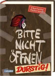 Bitte nicht öffnen 3 Durstig! - ab 8 Jahren