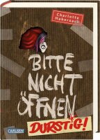 Bitte nicht öffnen 3 Durstig! - ab 8 Jahren