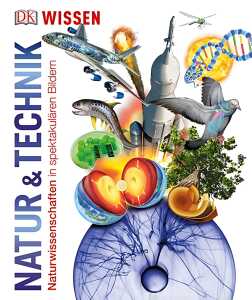 Wissen Natur und Technik Naturwissenschaften in spektakulären Bildern