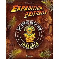 Expedition Zeitreise Inkagold - Bilderbuch ab 6 Jahren