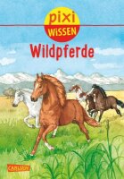 Pixi Wissen 100 Wildpferde - ab 6 Jahren