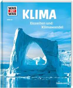 Was ist was Klima Eiszeiten und Klimawandel - ab 8 Jahren