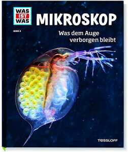Was ist 8 Mikroskop Was dem Auge verborgen bleibt - ab 8 Jahren