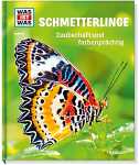 Was ist was 43 Schmetterlinge zauberhaft -...