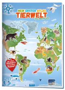 Stickerbuch Mein erster Atlas Tierwelt - ab 3 Jahren Trötsch - .#M
