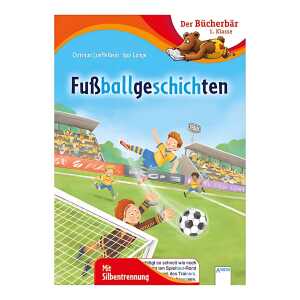 Der Bücherbär Klasse 1 Fußballgeschichten - Mit Silbentrennung